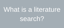 What is a literature search?